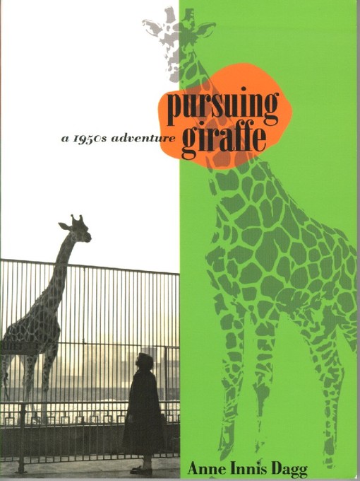 Title details for Pursuing Giraffe by Anne Innis Dagg - Available